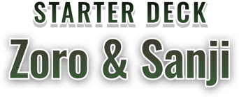 Starter Deck 12: Zoro and Sanji