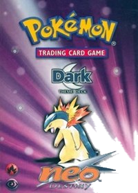 Neo Destiny Theme Deck - "Dark"